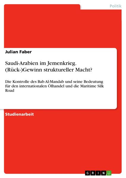 Produktbild: Saudi-Arabien im Jemenkrieg. (R&uuml;ck-)Gewinn struktureller Macht?