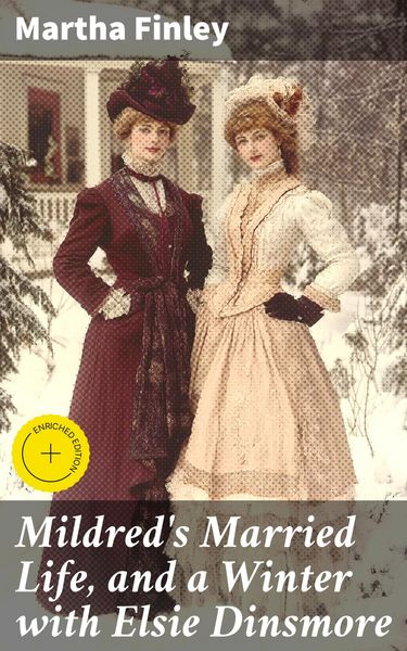 Produktbild: Mildred's Married Life, and a Winter with Elsie Dinsmore