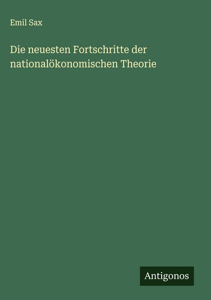 Produktbild: Die neuesten Fortschritte der national&ouml;konomischen Theorie