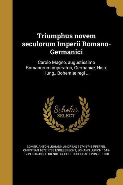 Produktbild: Triumphus novem seculorum Imperii Romano-Germanici