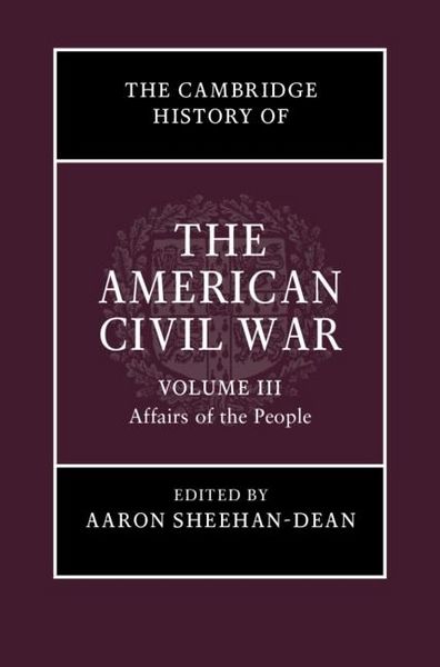 Produktbild: Cambridge History of the American Civil War: Volume 3, Affairs of the People