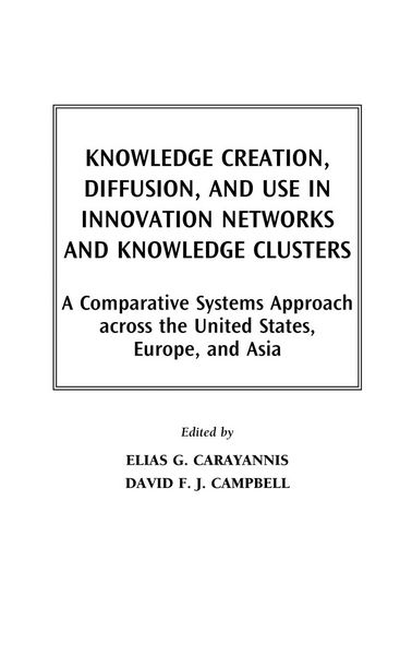 Produktbild: Knowledge Creation, Diffusion, and Use in Innovation Networks and Knowledge Clusters
