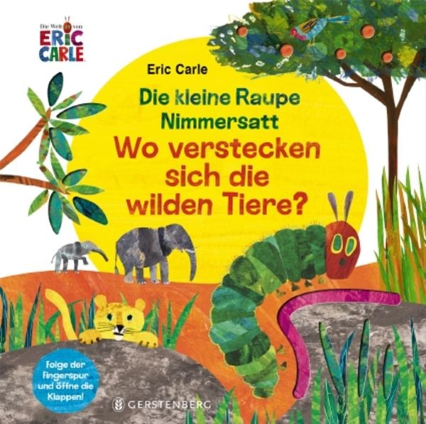 Die kleine Raupe Nimmersatt - Wo verstecken sich die wilden Tiere?, Gebundene Ausgabe von Eric Carle, Gerstenberg, 978-3-8369-6136-3
