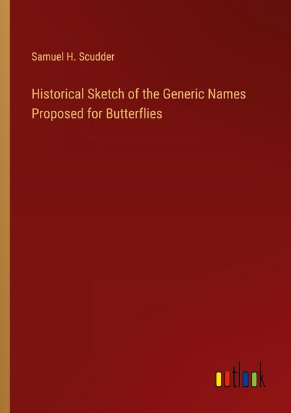 Produktbild: Historical Sketch of the Generic Names Proposed for Butterflies