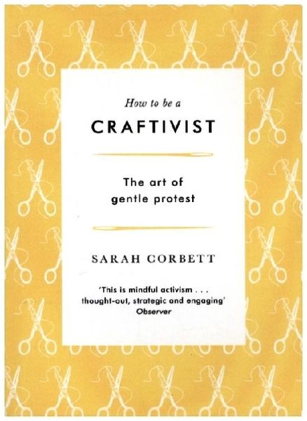 Produktbild: Corbett, S: How to be a Craftivist
