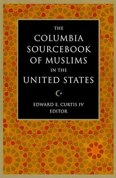 Produktbild: The Columbia Sourcebook of Muslims in the United States