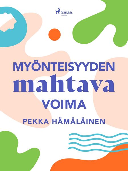 Produktbild: My&ouml;nteisyyden mahtava voima