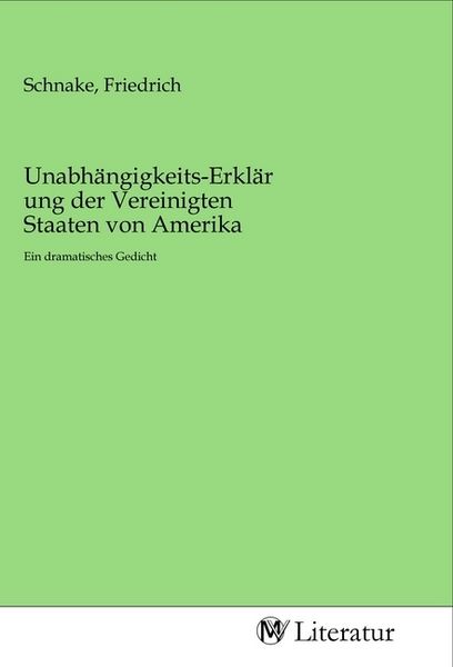Produktbild: Unabh&auml;ngigkeits-Erkl&auml;rung der Vereinigten Staaten von Amerika