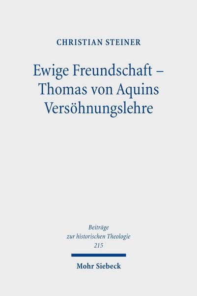 Produktbild: Ewige Freundschaft &ndash; Thomas von Aquins Vers&ouml;hnungslehre