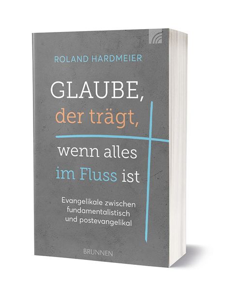 Produktbild: Glaube, der tr&auml;gt, wenn alles im Fluss ist