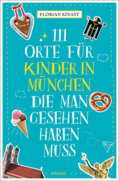 Produktbild: 111 Orte für Kinder in München, die man gesehen haben muss