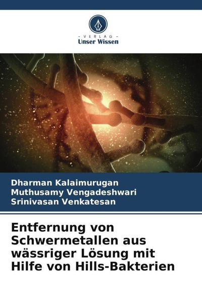 Produktbild: Entfernung von Schwermetallen aus w&auml;ssriger L&ouml;sung mit Hilfe von Hills-Bakterien