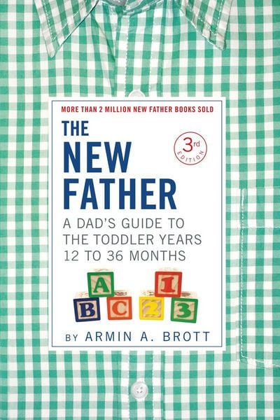 Produktbild: The New Father: A Dad's Guide to The Toddler Years, 12-36 Months