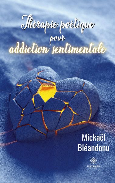 Produktbild: Micka&euml;l, B: Th&eacute;rapie po&eacute;tique pour addiction sentimentale