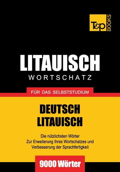 Produktbild: Wortschatz Deutsch-Litauisch f&uuml;r das Selbststudium - 9000 W&ouml;rter