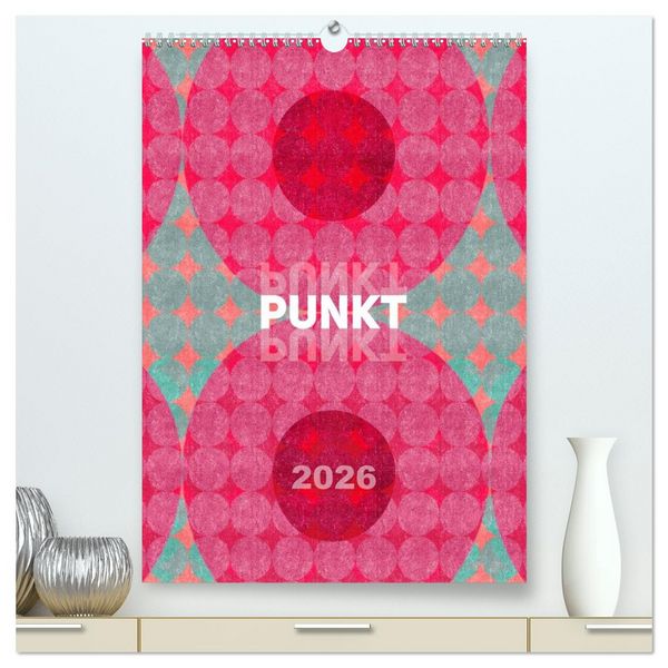 Produktbild: Punkt Punkt Punkt (hochwertiger Premium Wandkalender 2026 DIN A2 hoch), Kunstdruck in Hochglanz