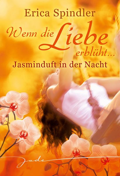 Produktbild: Wenn die Liebe erbl&uuml;ht: Jasminduft in der Nacht