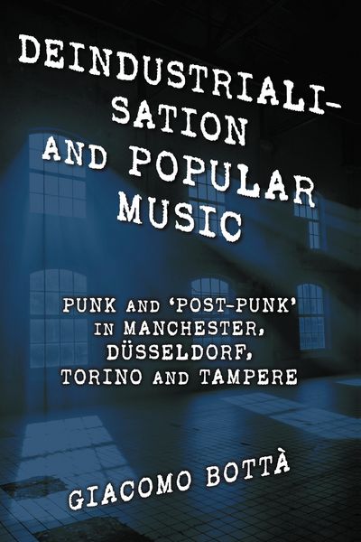 Produktbild: Deindustrialisation and Popular Music