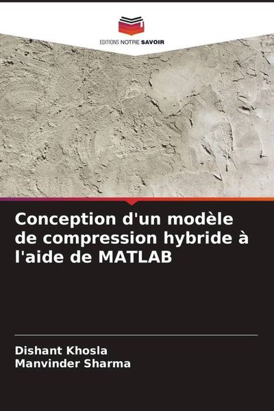 Produktbild: Conception d'un mod&egrave;le de compression hybride &agrave; l'aide de MATLAB
