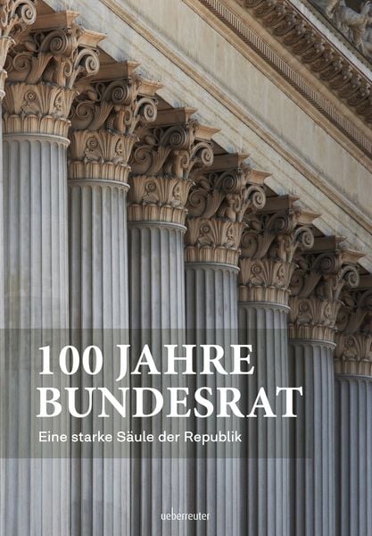 Produktbild: 100 Jahre Bundesrat