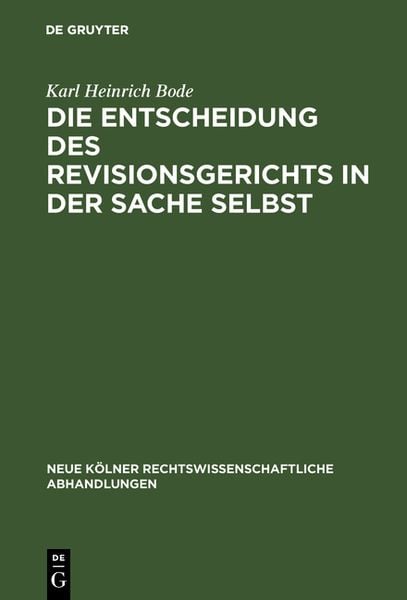 Produktbild: Die Entscheidung des Revisionsgerichts in der Sache selbst