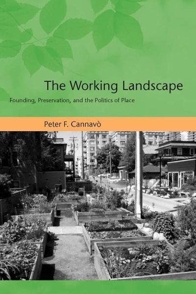 Produktbild: The Working Landscape: Founding, Preservation, and the Politics of Place