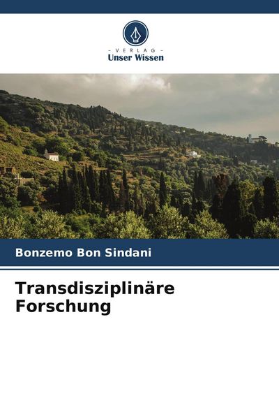 Transdisziplinäre Forschung, Taschenbuch von Bonzemo Bon Sindani, Verlag Unser Wissen, 9786209592171