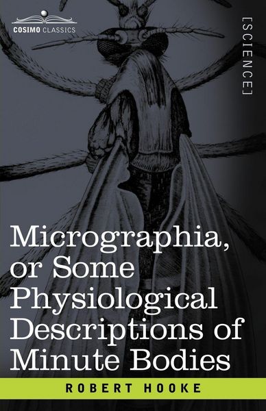 Produktbild: Micrographia or Some Physiological Descriptions of Minute Bodies