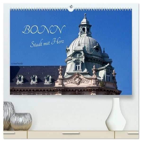 Bonn - Stadt mit Herz (hochwertiger Premium Wandkalender 2026 DIN A2 quer), Kunstdruck in Hochglanz