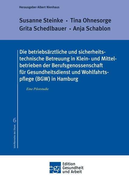 Produktbild: Die betriebs&auml;rztliche und sicherheitstechnische Betreuung in Klein- und Mittelbetrieben der Berufsgenossenschaft f&uuml;r Gesundheitsdienst und Wohlfahrtsp