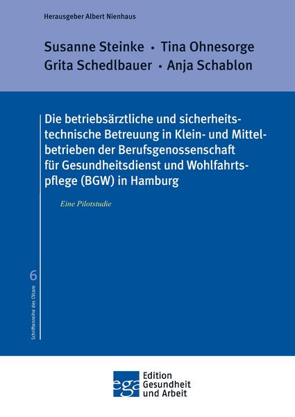 Produktbild: Die betriebs&auml;rztliche und sicherheitstechnische Betreuung in Klein- und Mittelbetrieben der Berufsgenossenschaft f&uuml;r Gesundheitsdienst und Wohlfahrtspflege (BGW) in Hamburg