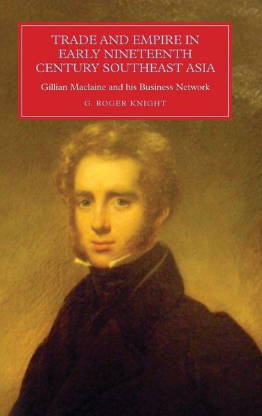 Produktbild: Trade and Empire in Early Nineteenth-Century Southeast Asia