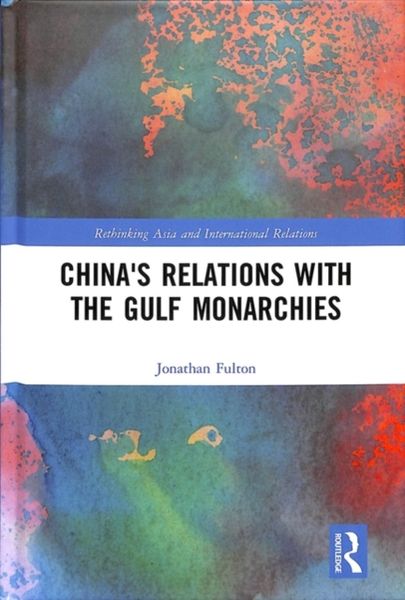 Produktbild: Fulton, J: China's Relations with the Gulf Monarchies