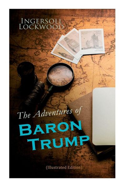 Produktbild: The Adventures of Baron Trump (Illustrated Edition)