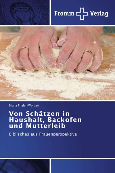 Produktbild: Von Sch&auml;tzen in Haushalt, Backofen und Mutterleib