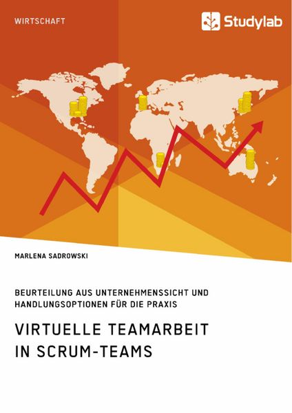 Produktbild: Virtuelle Teamarbeit in Scrum-Teams. Beurteilung aus Unternehmenssicht und Handlungsoptionen f&uuml;r die Praxis
