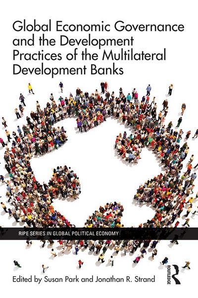 Produktbild: Global Economic Governance and the Development Practices of the Multilateral Development Banks