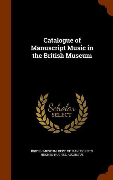 Produktbild: Catalogue of Manuscript Music in the British Museum