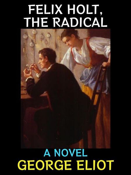 Produktbild: Felix Holt, The Radical