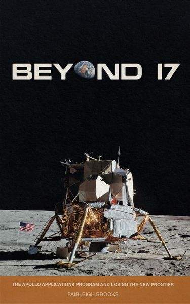 Produktbild: Beyond 17: The Apollo Applications Program and Losing the New Frontier