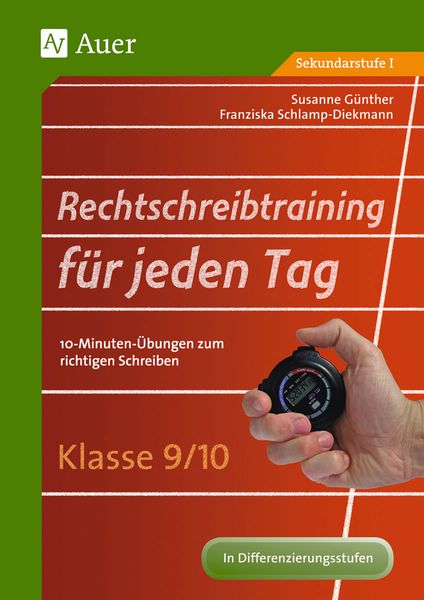 Rechtschreibtraining für jeden Tag Klasse 9/10, Geheftet von Susanne Günther , Franziska Schlamp-Diekmann, Auer Verlag in der AAP Lehrerwelt GmbH,