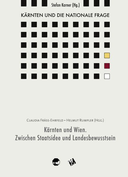 Produktbild: K&auml;rnten und die nationale Frage / K&auml;rnten und Wien. Zwischen Staatsidee und Landesbewusstsein