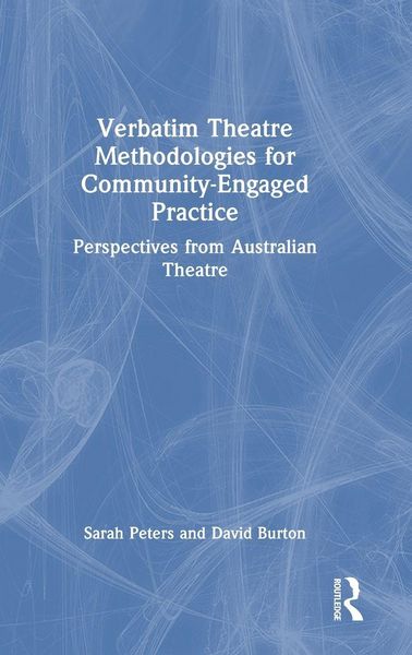 Produktbild: Verbatim Theatre Methodologies for Community Engaged Practice