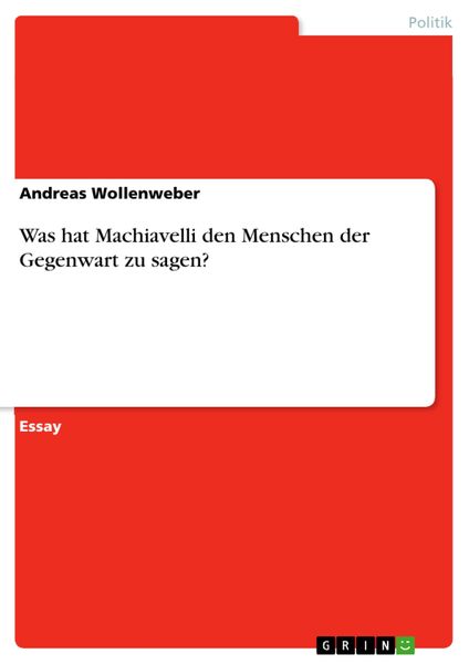Produktbild: Was hat Machiavelli den Menschen der Gegenwart zu sagen?