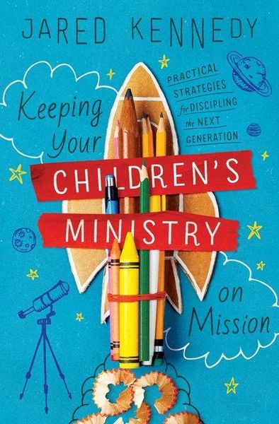 Produktbild: Keeping Your Children's Ministry on Mission