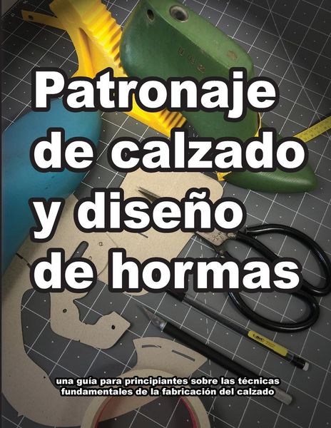 Produktbild: Patronaje de calzado y dise&ntilde;o de hormas