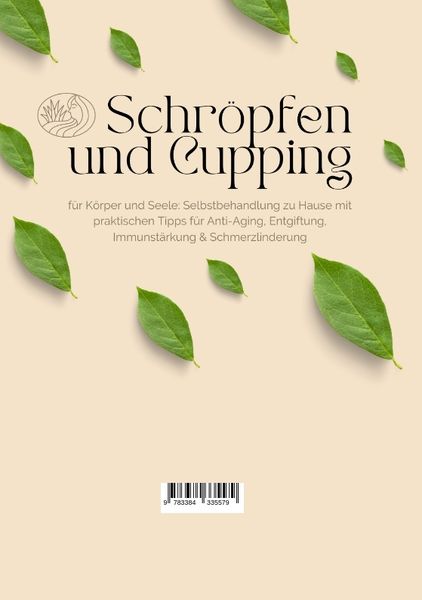 Produktbild: Schr&ouml;pfen und Cupping f&uuml;r K&ouml;rper und Seele: Selbstbehandlung zu Hause mit praktischen Tipps f&uuml;r Anti-Aging, Entgiftung, Immunst&auml;rkung & Schmerzlinderu