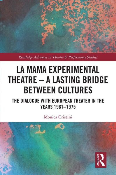 Produktbild: La MaMa Experimental Theatre - A Lasting Bridge Between Cultures