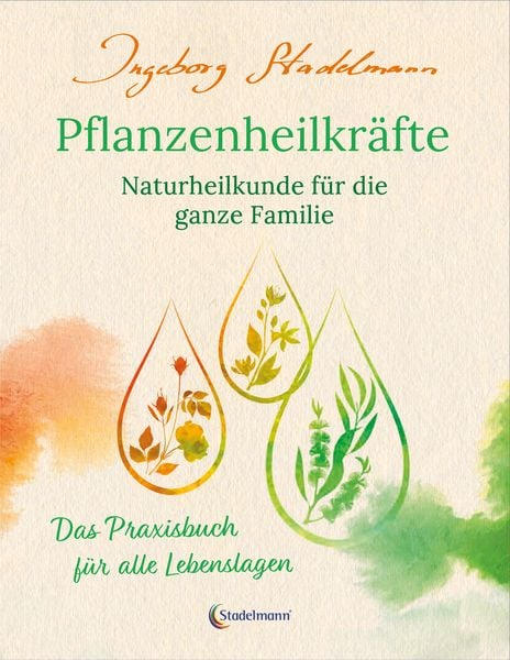 Produktbild: Pflanzenheilkr&auml;fte - Naturheilkunde f&uuml;r die ganze Familie