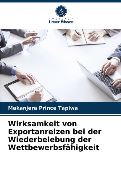 Produktbild: Wirksamkeit von Exportanreizen bei der Wiederbelebung der Wettbewerbsf&auml;higkeit